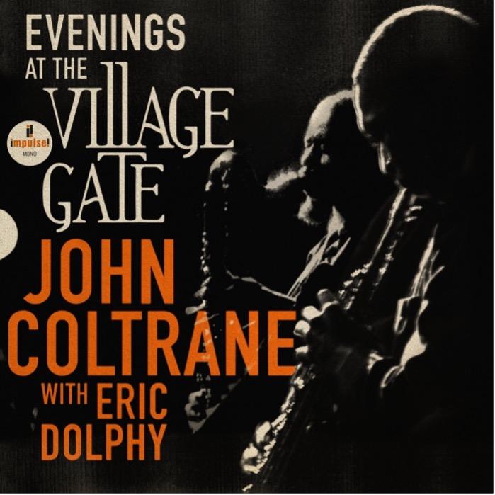 John Coltrane With Eric Dolphy Evenings at the Village Gate
