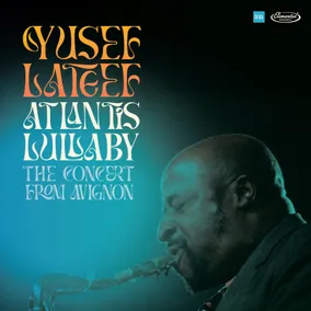 Yusef Lateef "Atlantis Lullaby"